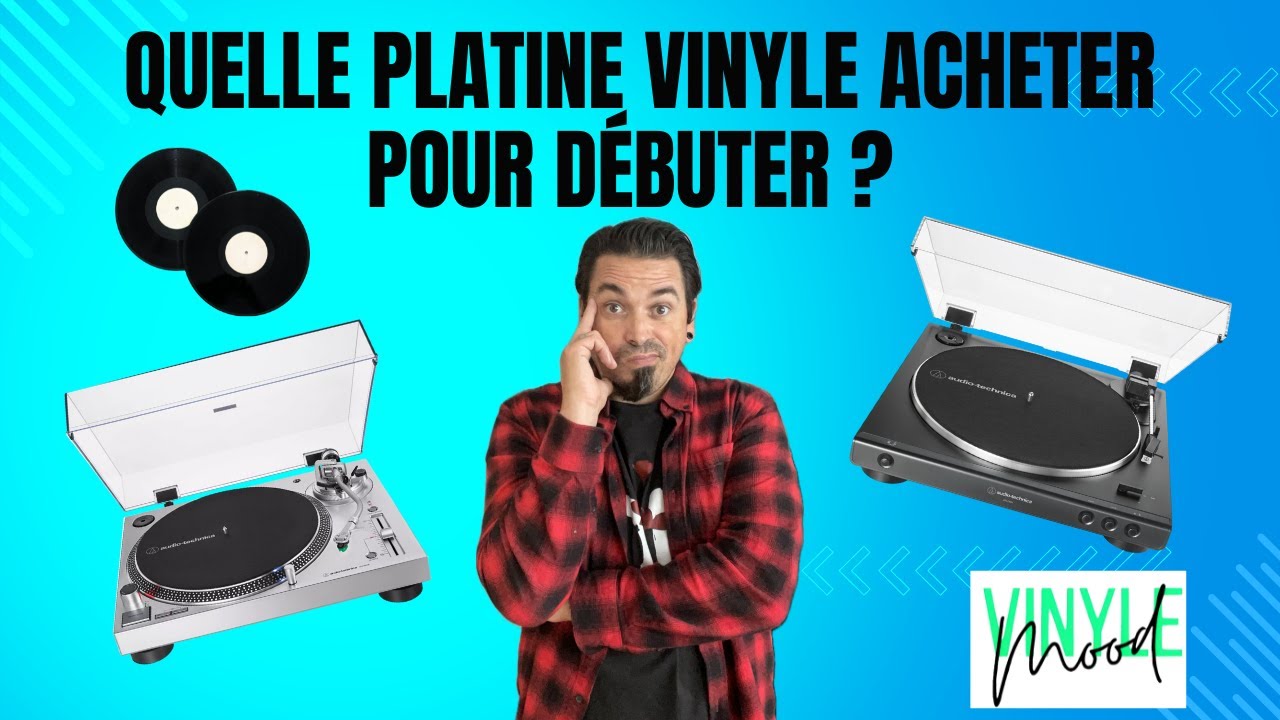 Quelle platine vinyle acheter pour débuter ?