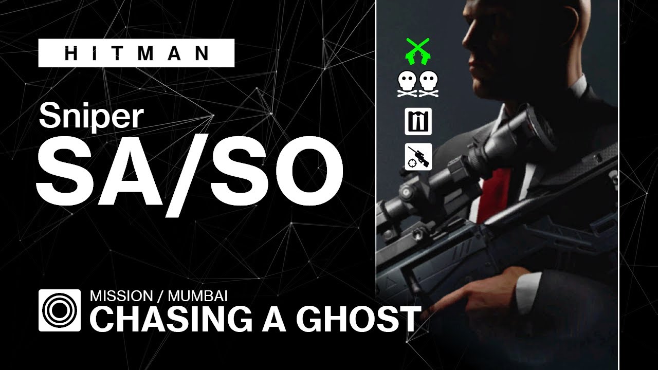 HITMAN | Мумбаи | В погоне за призраком — только снайпер-убийца, только в костюме бесшумного убийцы