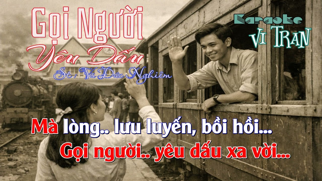 Karaoke Gọi Người Yêu Dấu – Tone Nữ |  Karaoke Vi Tran