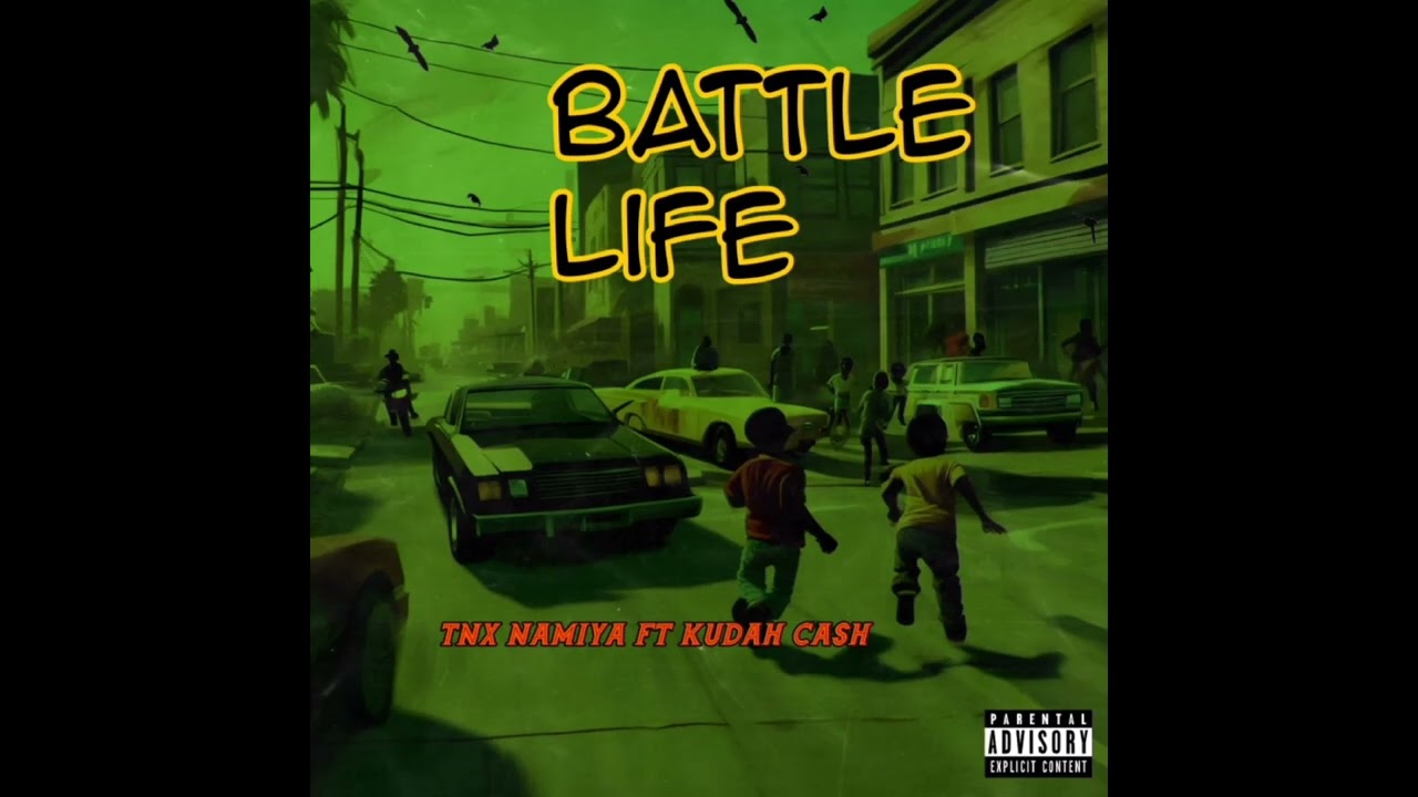 TNX NAMIYA feat Kudah cash - BATTLE LIFE (office audio)