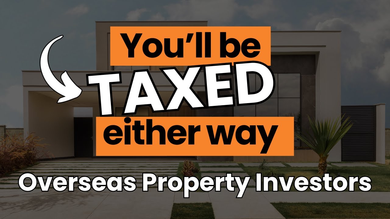 Capital Gains Tax (CGT) for Overseas Property Investments in Australia: 2024-2025