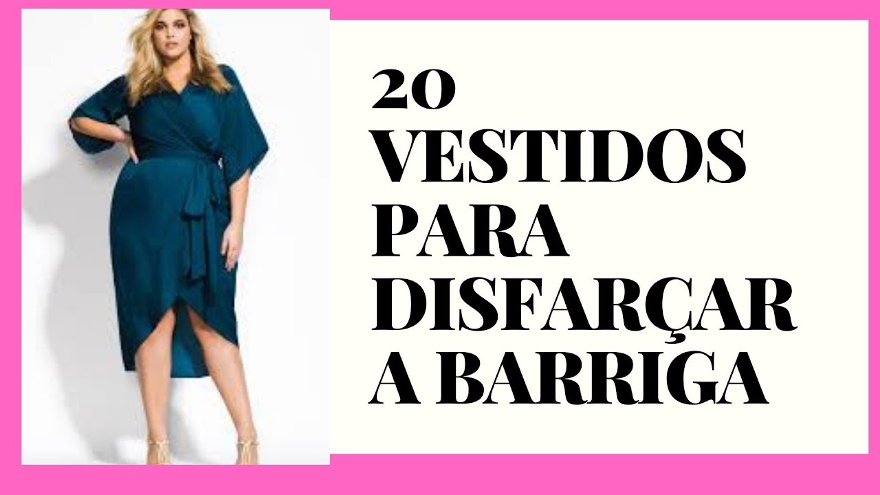 20 VESTIDOS PARA DISFARÇAR A BARRIGA INDESEJADA