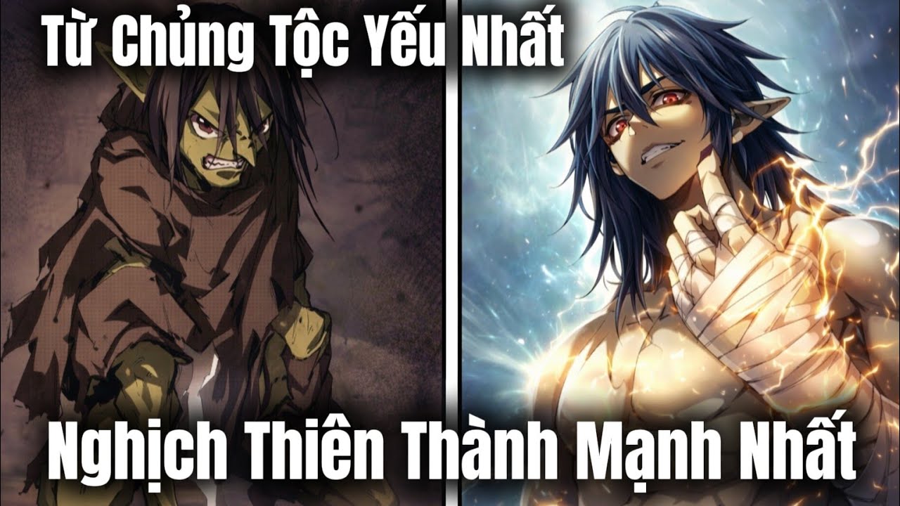 FULL BỘ | Từ Chủng Tộc Yếu Nhất Lại Nghịch Thiên Thành Mạnh Nhất | Review Truyện Tranh