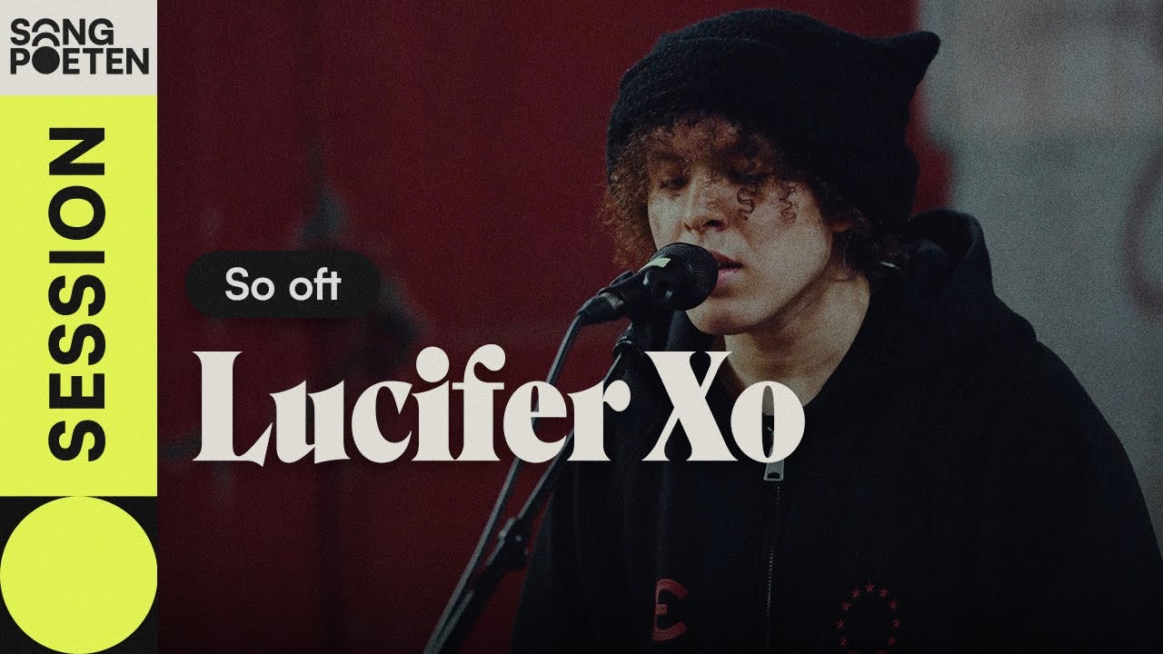 Lucifer Xo - So oft (Songpoeten Session)