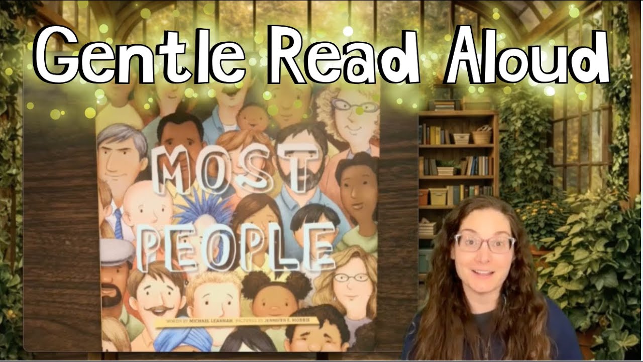 Most People | A Gentle Read-Aloud for Kids | For When the World Feels Uncertain