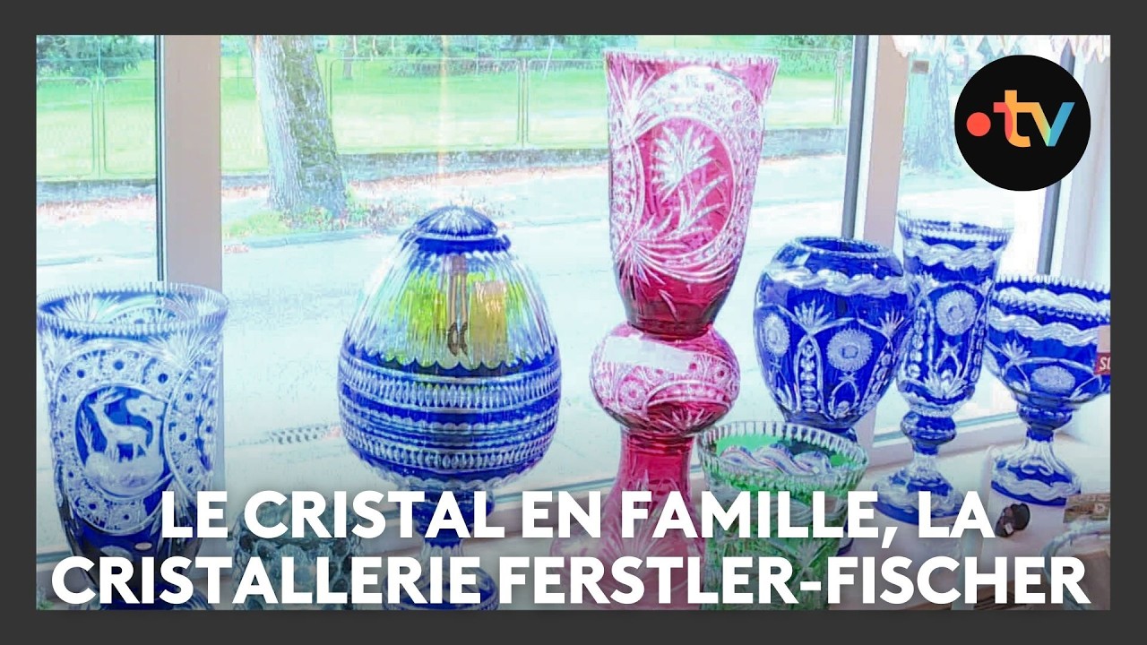 Les maîtres du cristal : le cristal en famille, la cristallerie Ferstler-Fischer