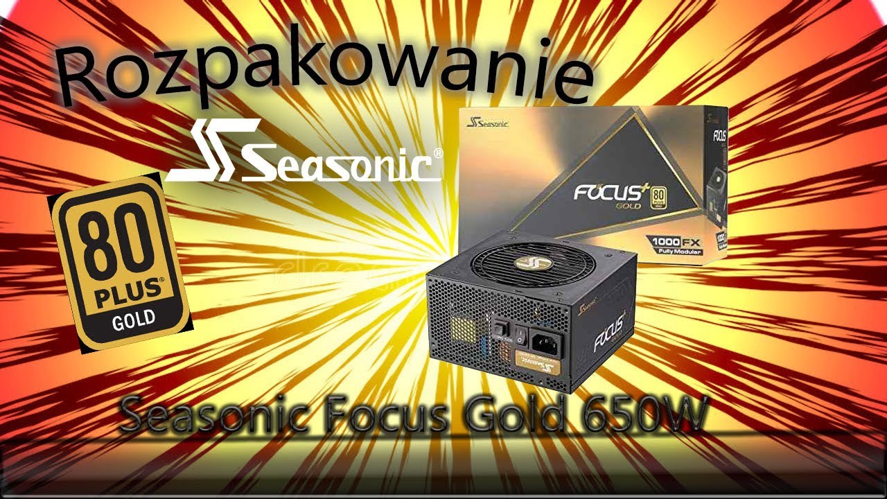 SeaSonic Focus Plus Gold 650W - odpakowanie, om&oacute;wienie