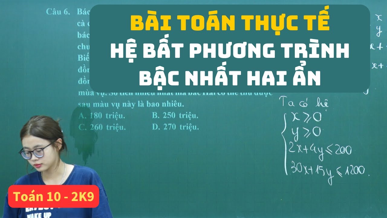 Hệ bất phương trình bậc nhất hai ẩn - Bài toán thực tế | Toán 10 (sgk mới) | Thầy Phạm Tuấn