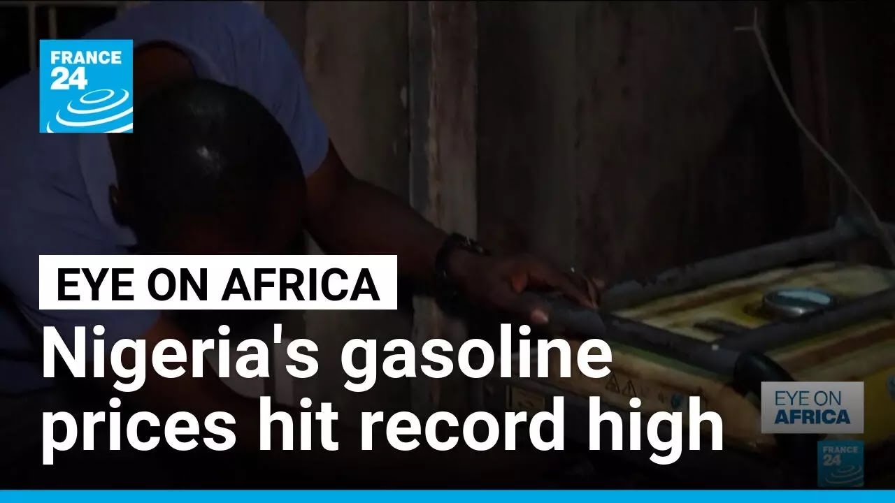 Nigeria's gasoline pump ⁠prices rise by 65%, ​highest in Africa &bull; FRANCE 24 English