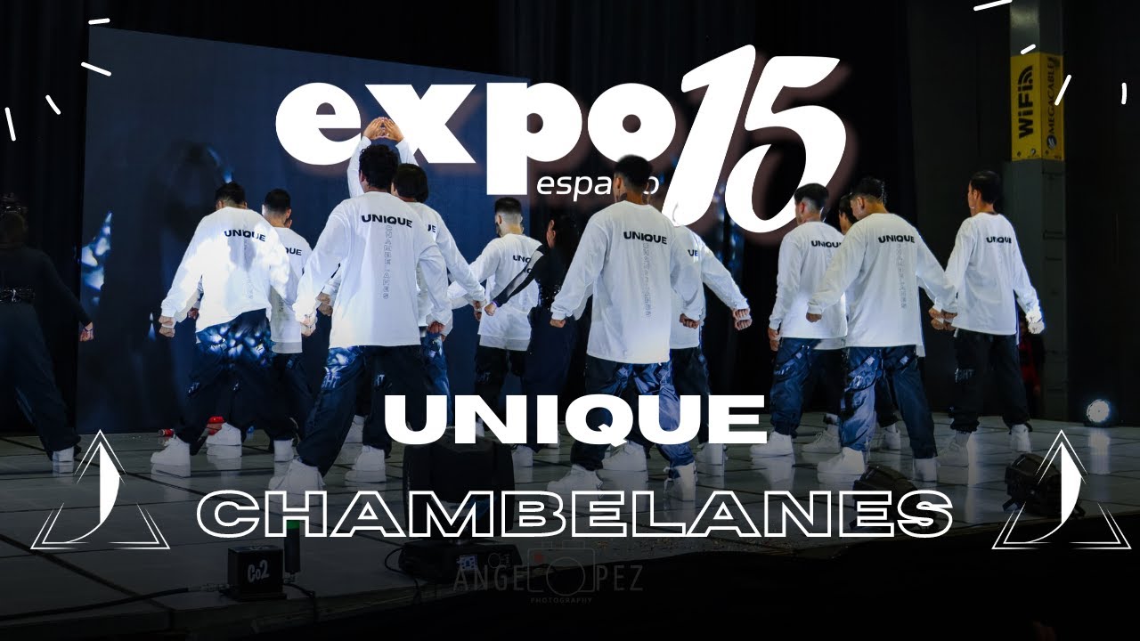 🔥 UNIQUE CHAMBELANES 🔥 Expo15 / VALS & BAILE SORPRESA