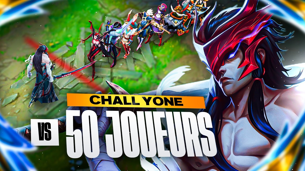 CHALLENGER YONE VS 50 JOUEURS ! C&rsquo;EST LE MEILLEUR CHAMPION DU CONCEPT ! CHOQUANT 