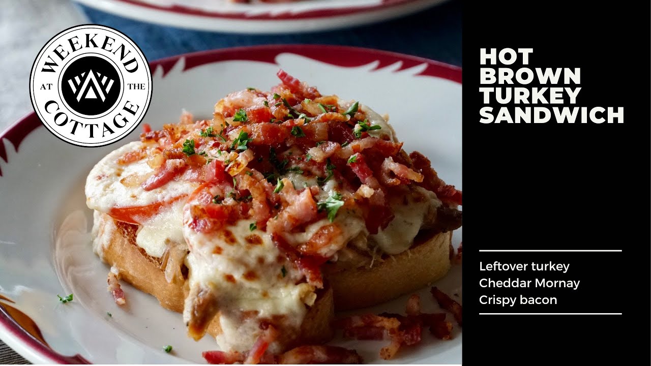 HOT BROWN TURKEY SANDWICH