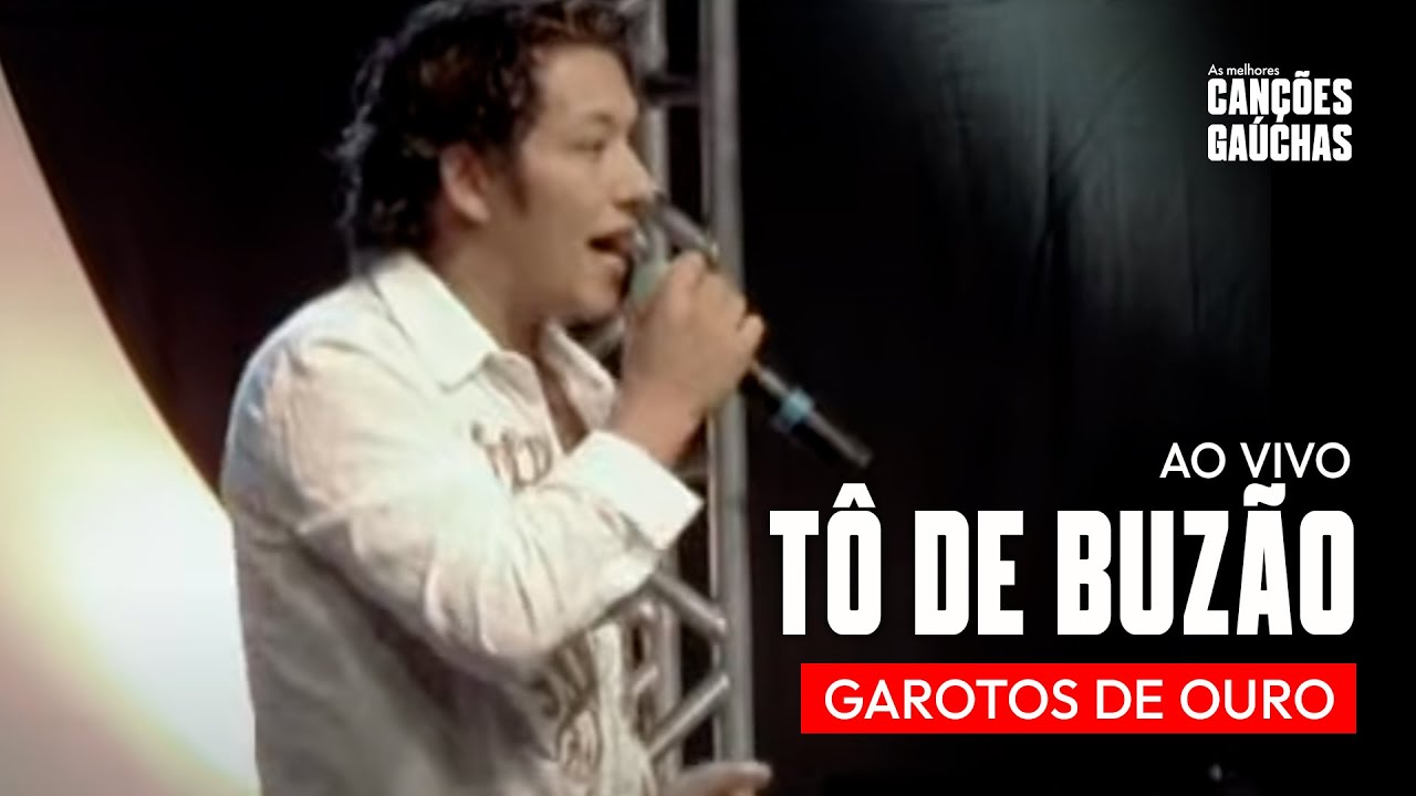T&Ocirc; DE BUZ&Atilde;O - GAROTOS DE OURO (AO VIVO - DVD F&Aacute;BRICA DO VANER&Atilde;O)