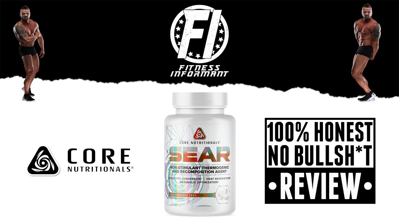 Core Nutritionals CORE SEAR REVIEW: A Non-Stimulant Powerhouse for Fat Loss