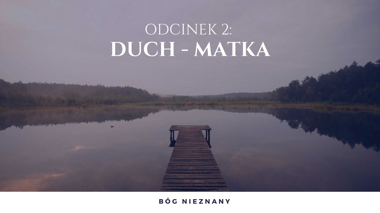 B&Oacute;G NIEZNANY #02 - Duch - Matka