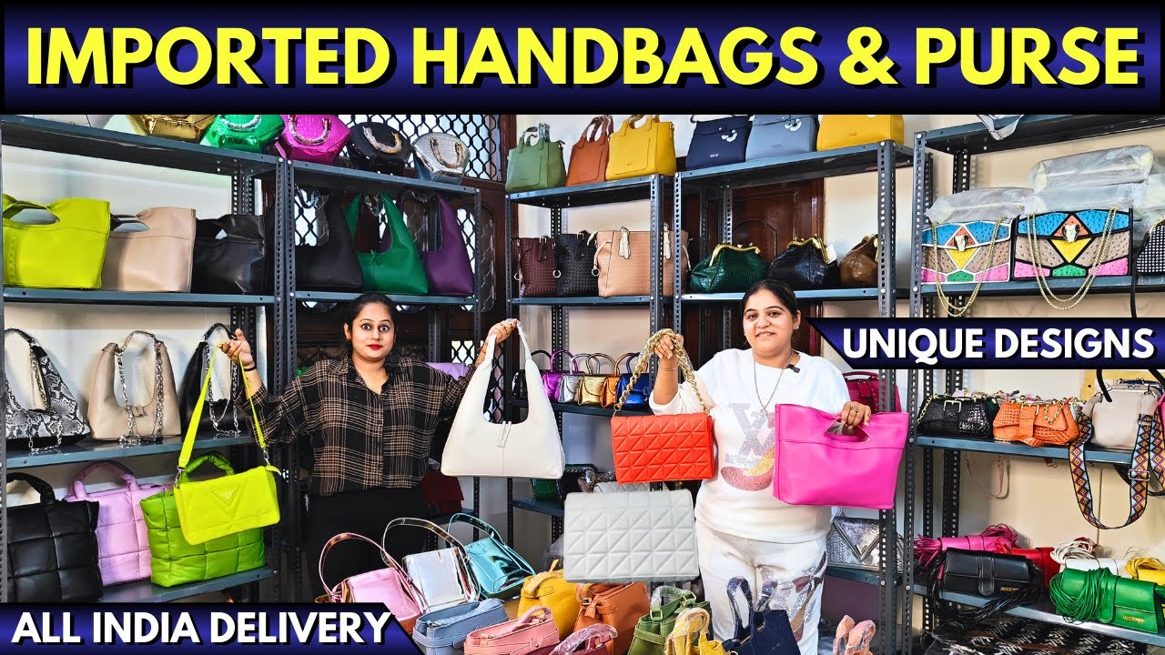 Imported Ladies Purse & Handbags Wholesale Market in Delhi | Latest Design Purse & Ladies Handbags