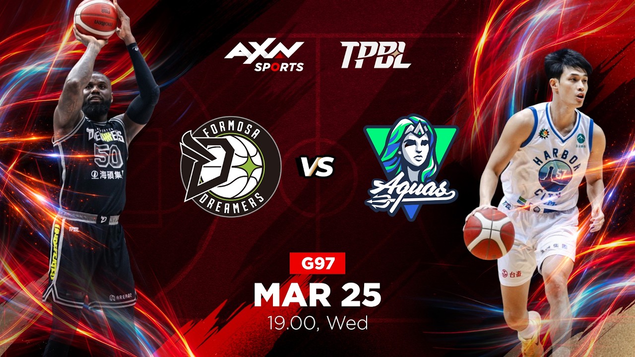 TPBL LIVE! Kaohsiung Aquas vs Formosa Dreamers - Game 97