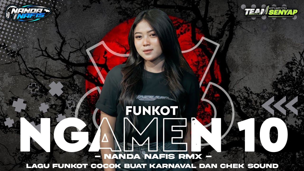 DJ FUNKOT - NGAMEN 10 YANG LAGI VIRAL    AREK KULON LAPANGAN AND TEAM SENYAP || BY NANDA NAFIS RMX