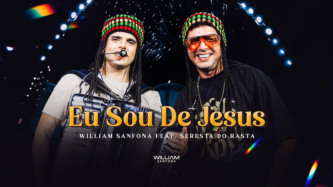 Eu sou de Jesus - William Sanfona, Feat. Seresta do Rasta (DVD Cantando Para Deus)