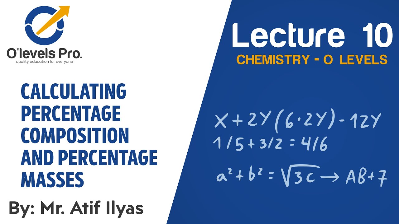 Chemistry Lec 10 | Calculating Percentage Composition and Percentage Masses | O Levels Pro