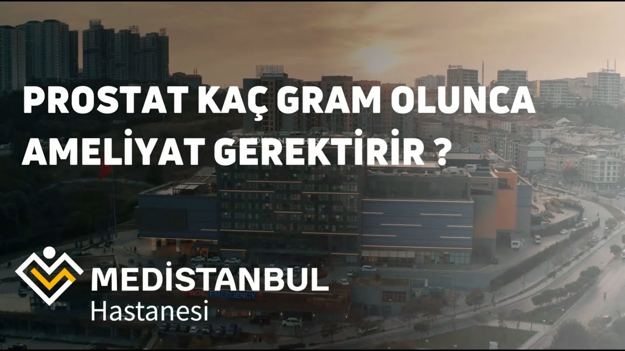 Prostat Kaç Gram Olunca Ameliyat Gerekir ? |Doç.Dr.Tevfik Ziypak |Medistanbul Hastanesi