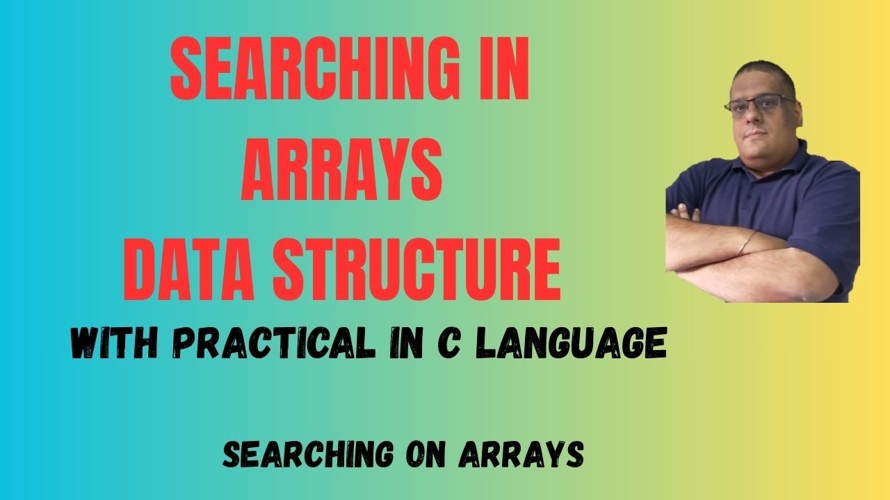 LEC 2.3 :- Searching Operation Performed On Arrays In Data Structure
