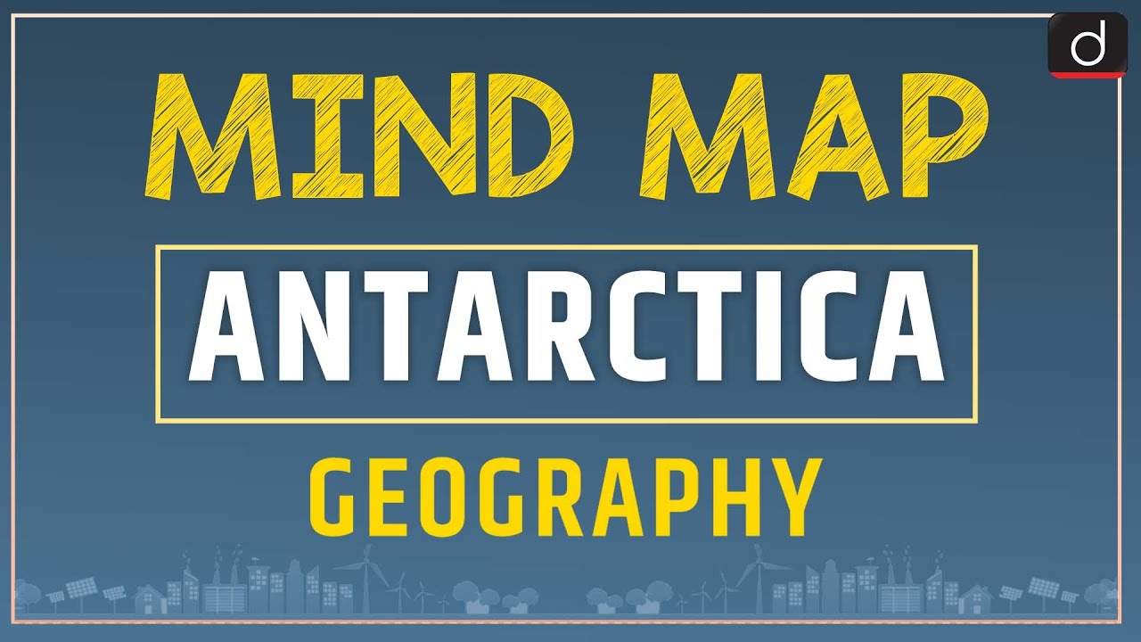 Antarctica - MIND MAP | Drishti IAS English