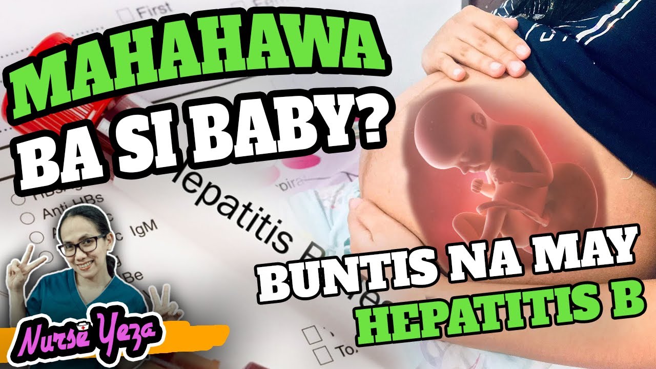 SAFE BA SI BABY KAHIT MAY HEPATITIS B ANG ISANG BUNTIS