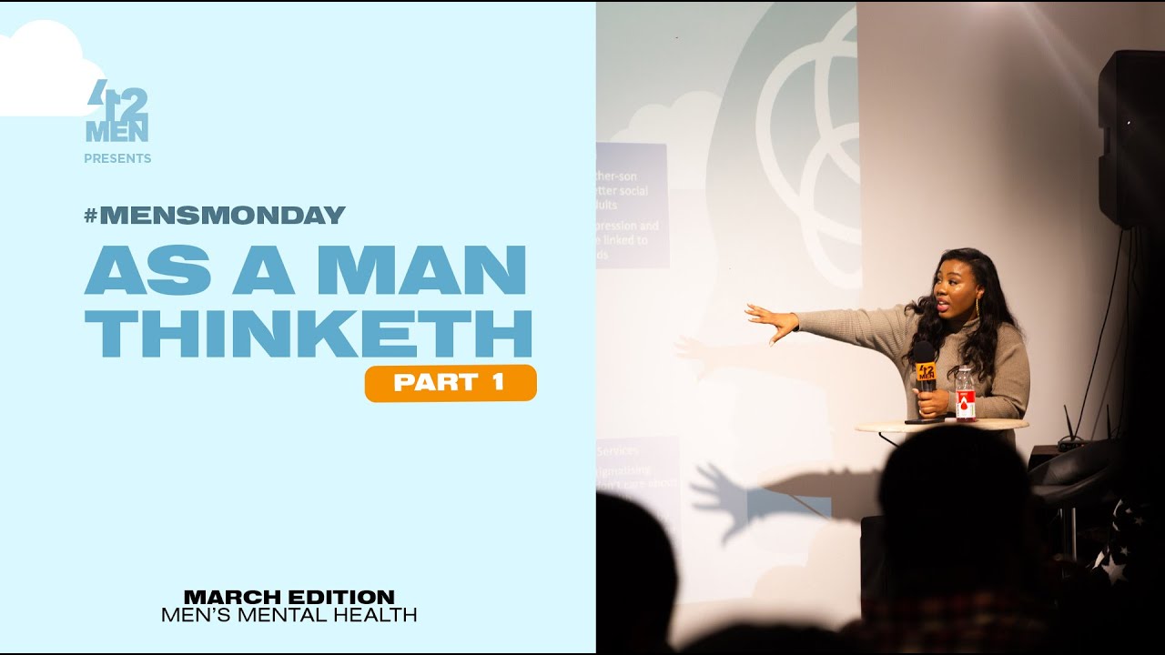 As A Man Thinketh (Part 1) w/ Stacy Gacheru | Mental Health | MENSMONDAY