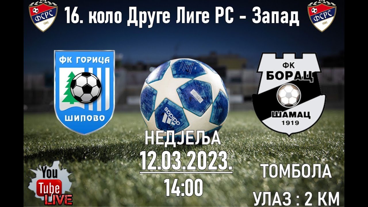 FK GORICA vs FK BORAC Š (DRUGA LIGA RS - (Z) 2022/2023 - 16. KOLO)