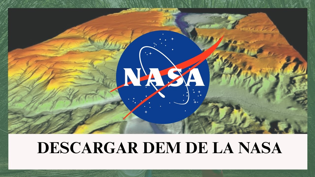 Descargar imagen DEM(modelo de elevación digital) oficial de la NASA
