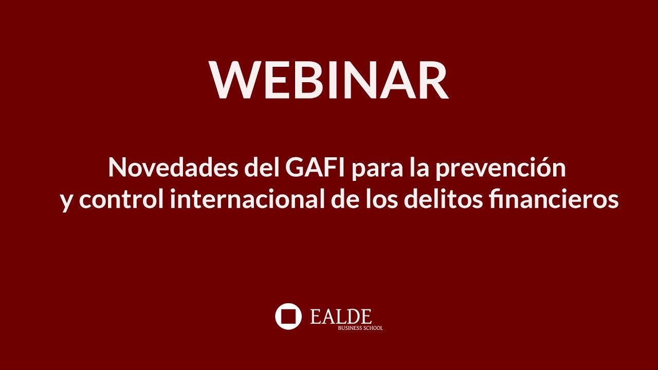 Novedades del GAFI para la prevención y control internacional de los delitos financieros