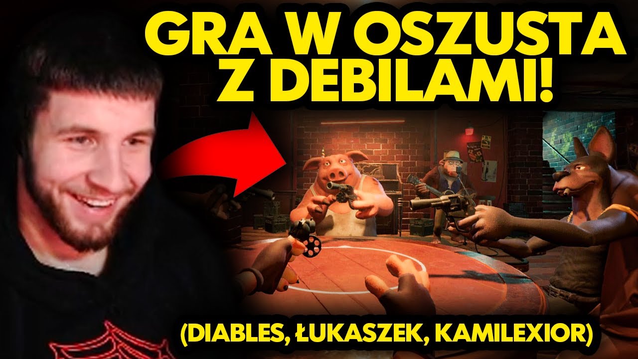GRA W OSZUSTA Z DEBILAMI! (Diables, Łukaszek, Kamilexior)