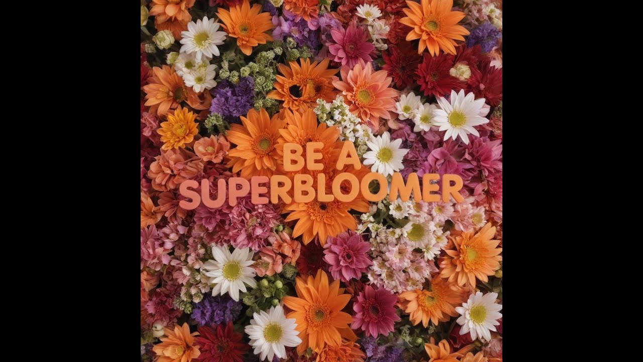 Be A Superbloomer