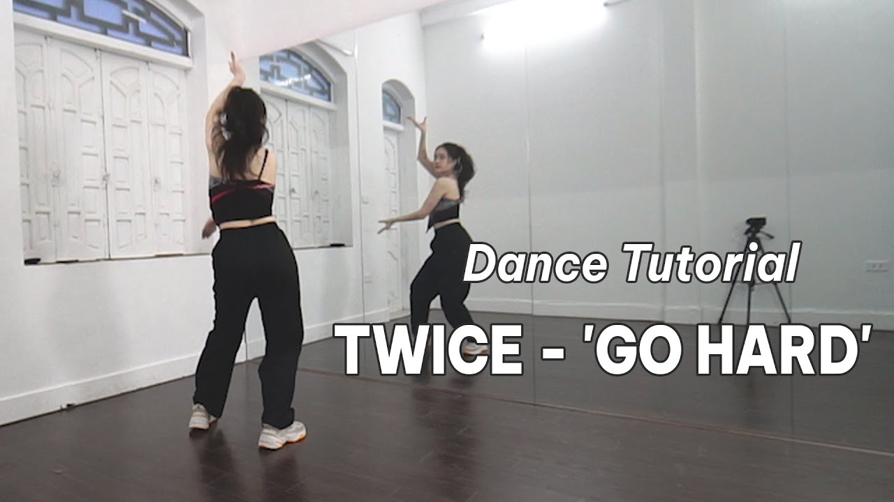 TWICE - 'GO HARD' | Dance Tutorial [ Minh Hiền Official ]