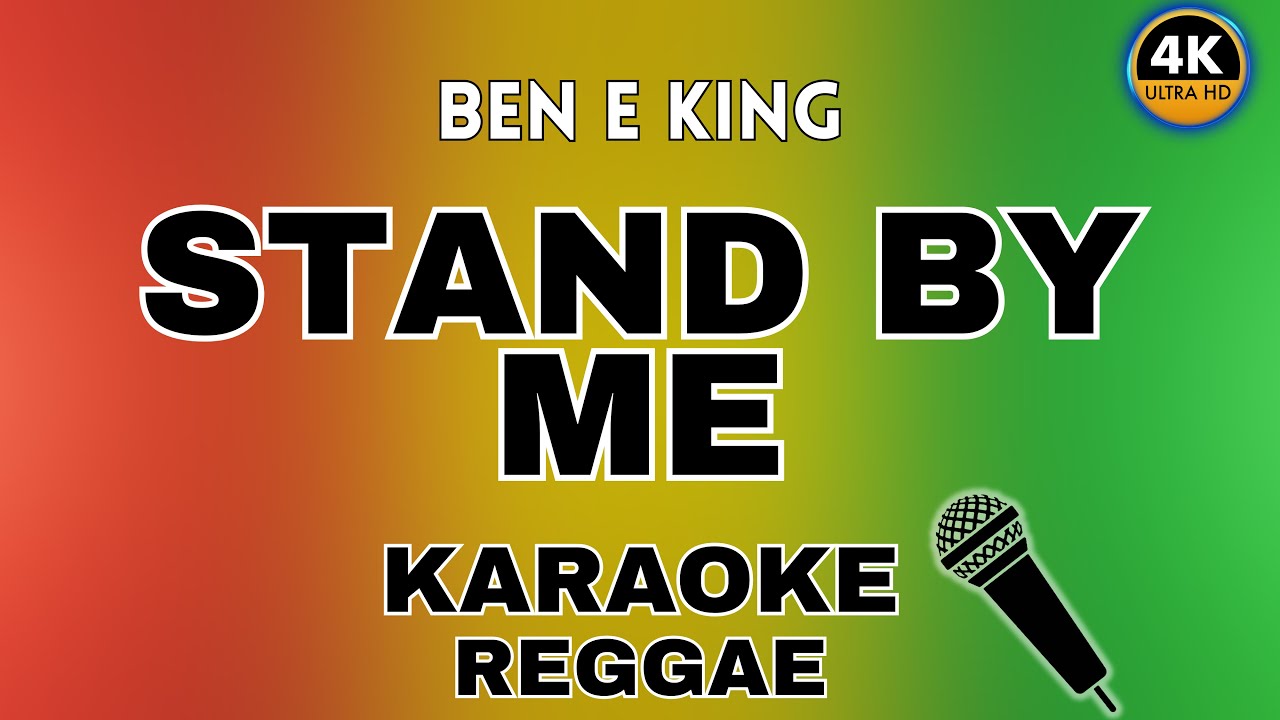 Stand By Me - Ben E. King (Reggae Karaoke)
