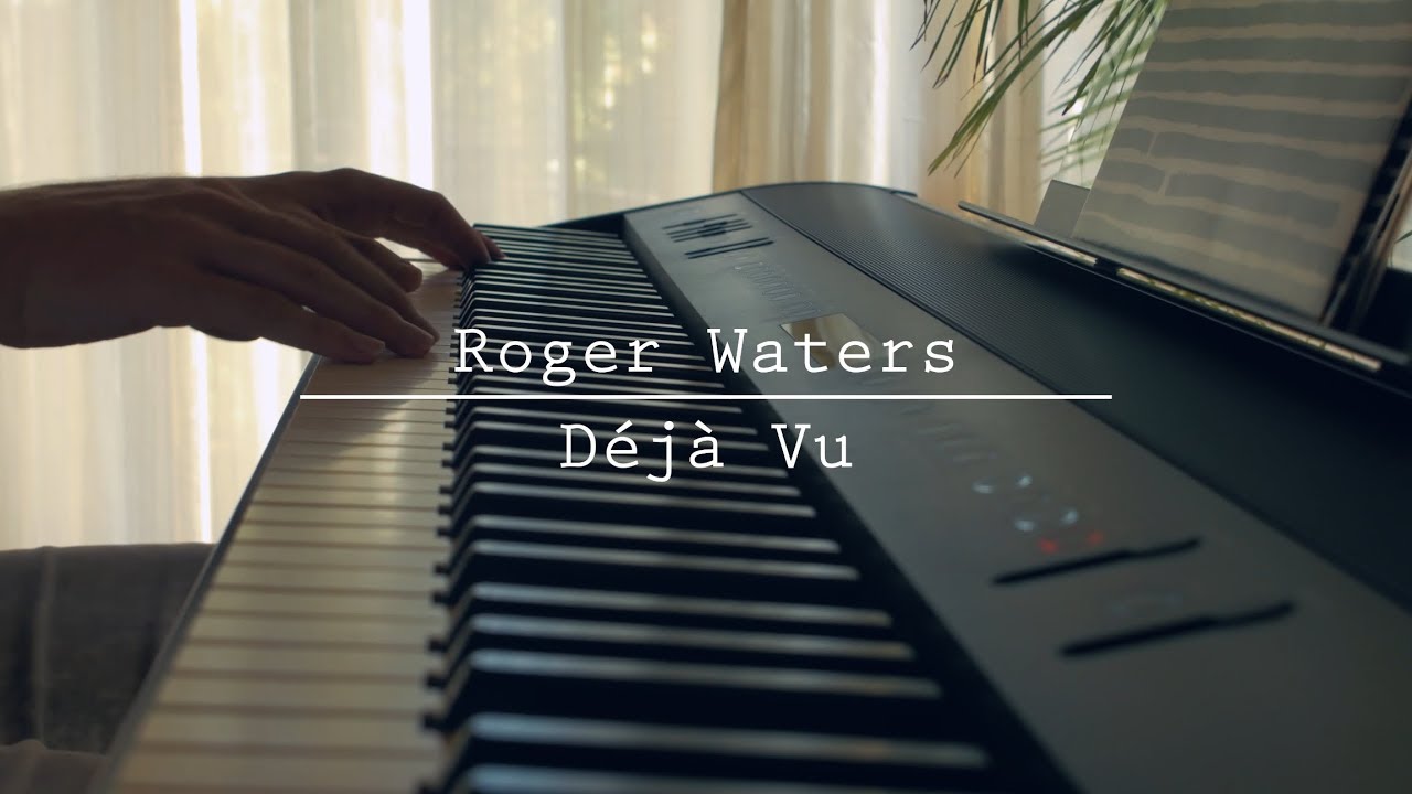 Roger Waters - Déjà Vu | Piano Cover