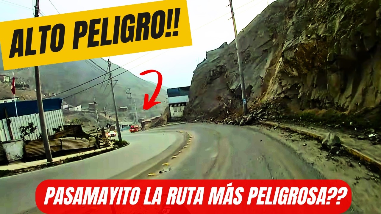 PASAMAYITO La Ruta más peligrosa de LIMA