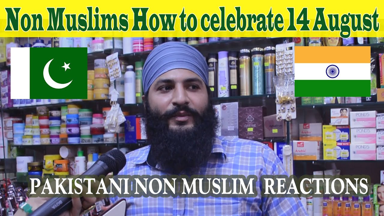 Non Muslims How to celebrate 14 August in  Pakistan