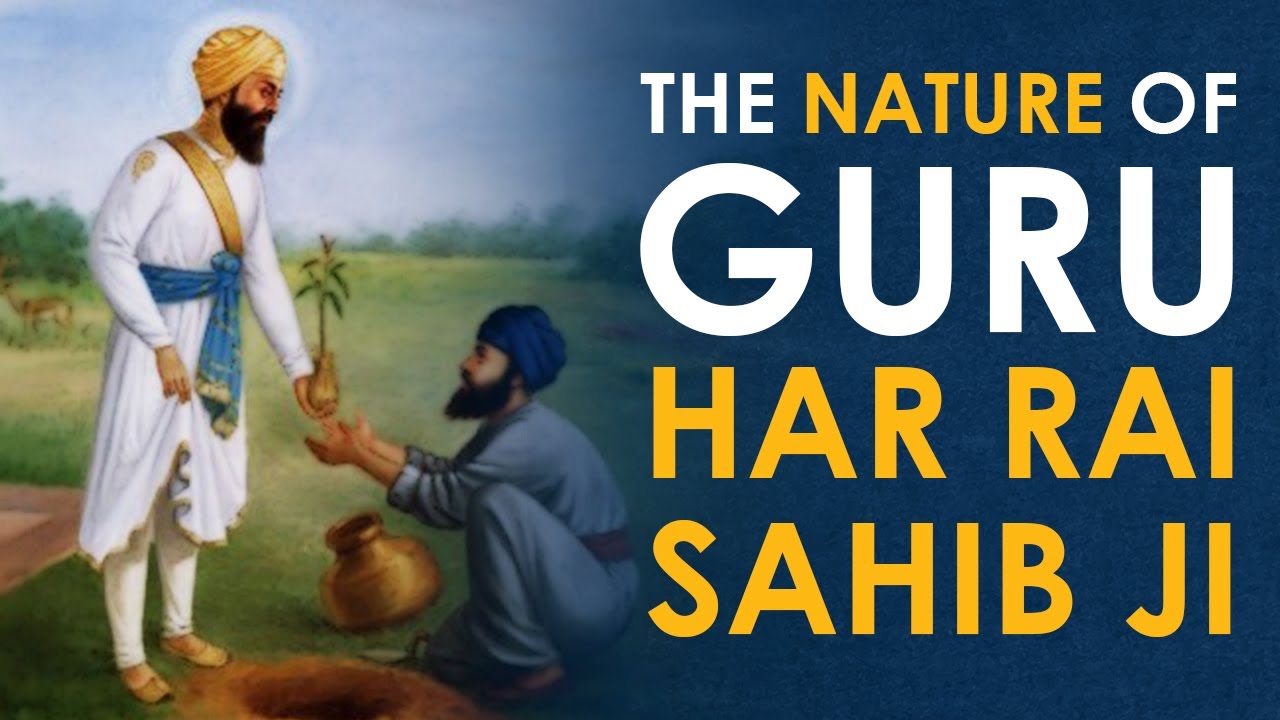 The Nature of Guru Har Rai Sahib Ji | Bhai Baljit Singh
