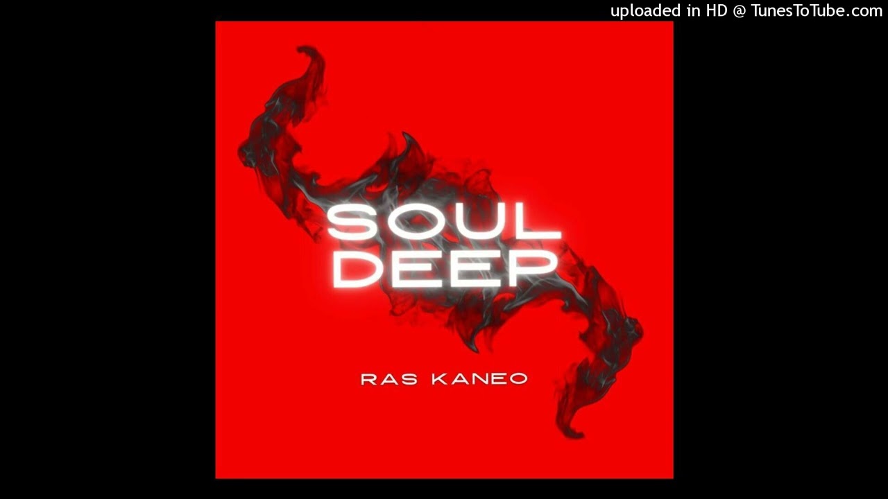 Ras Kaneo - Soul Deep (August 2023)