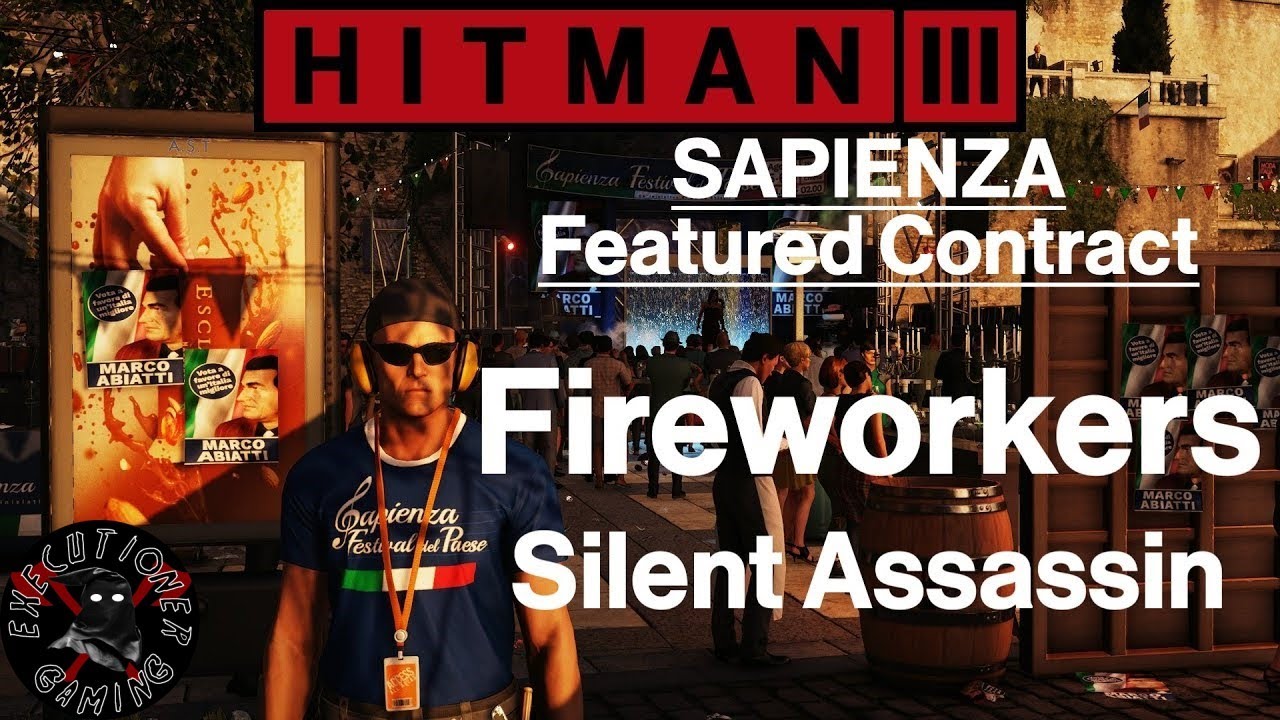 Hitman 3: Sapienza - Featured Contract - Fireworkers - Silent Assassin