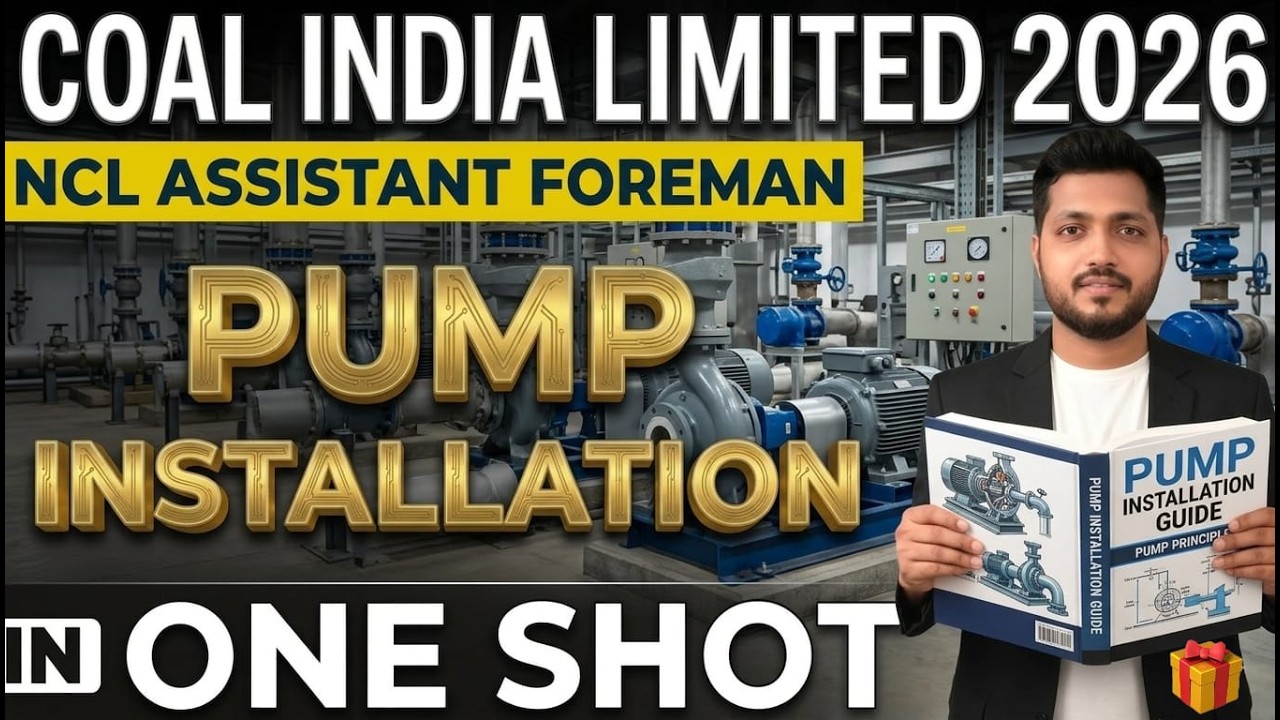 Coal India (NCL Asst) 2026 Exam | Pump Installation | One Shot | Selection Notes | Nikhil Sir