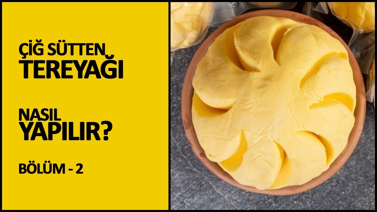 ÇİĞ SÜTTEN TEREYAĞ YAPIMI - BÖLÜM 2