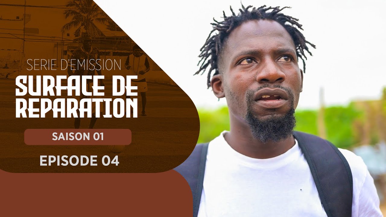 SURFACE DE REPARATION EPISODE 4