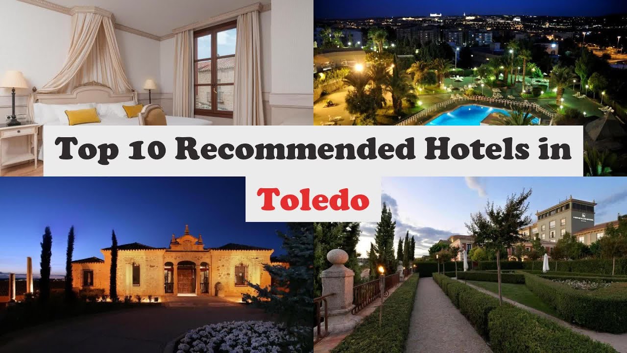 Top 10 Recommended Hotels In Toledo | Luxury Hotels In Toledo