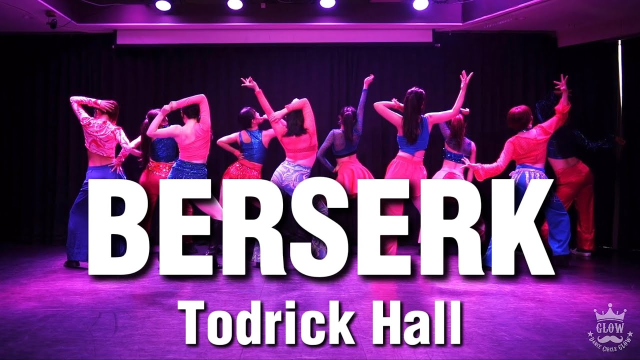 【Dance MV】BERSERK - Todrick Hall【社会人ダンスサークルGLOW】