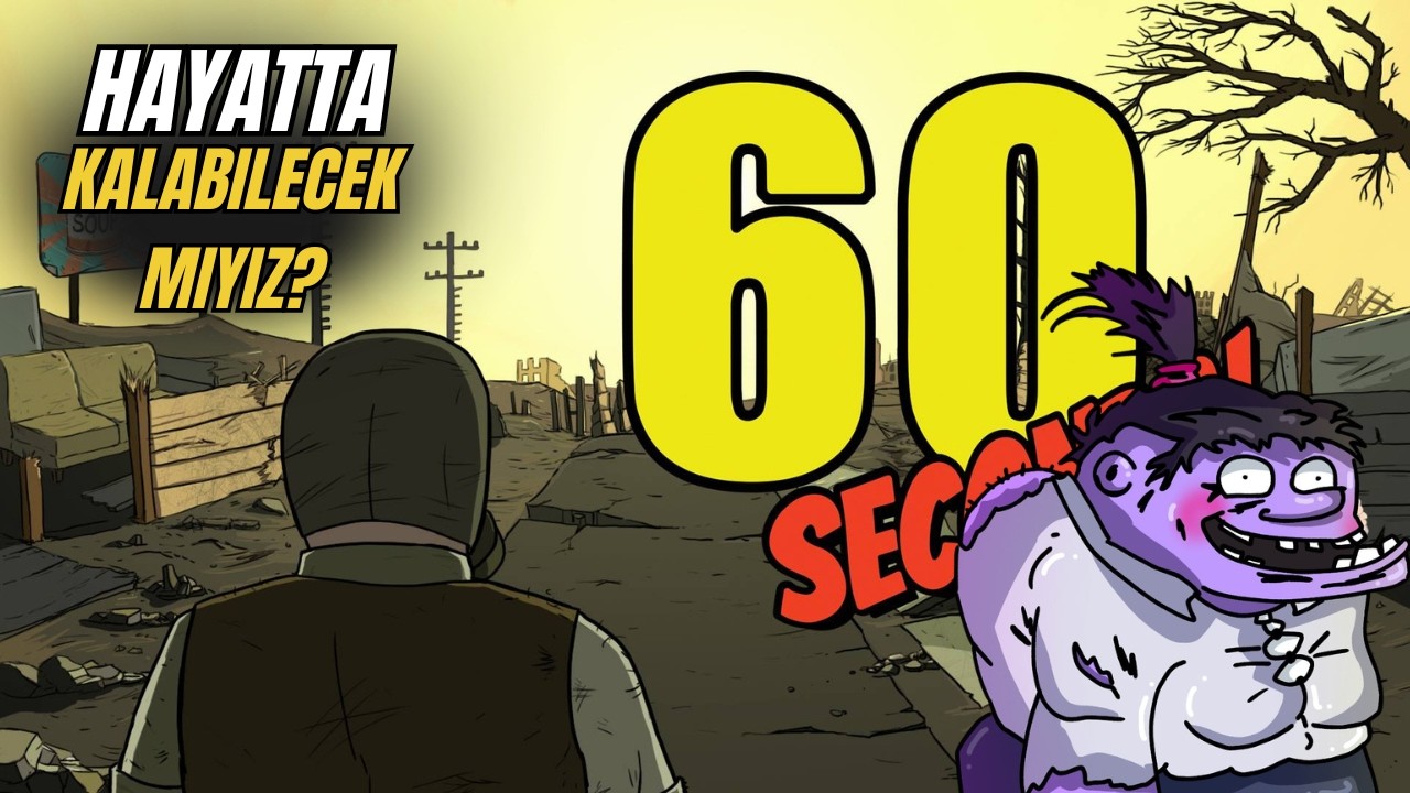 60 Seconds! – Ne Kadar Süre Hayatta Kalabileceğiz? 😱