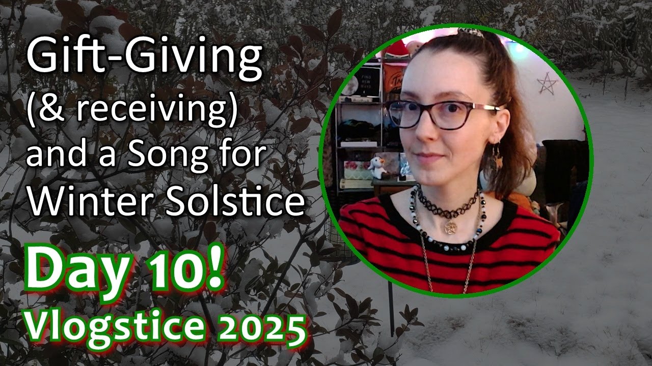 Gift-Giving & a Solstice Song - Vlogstice Day 10