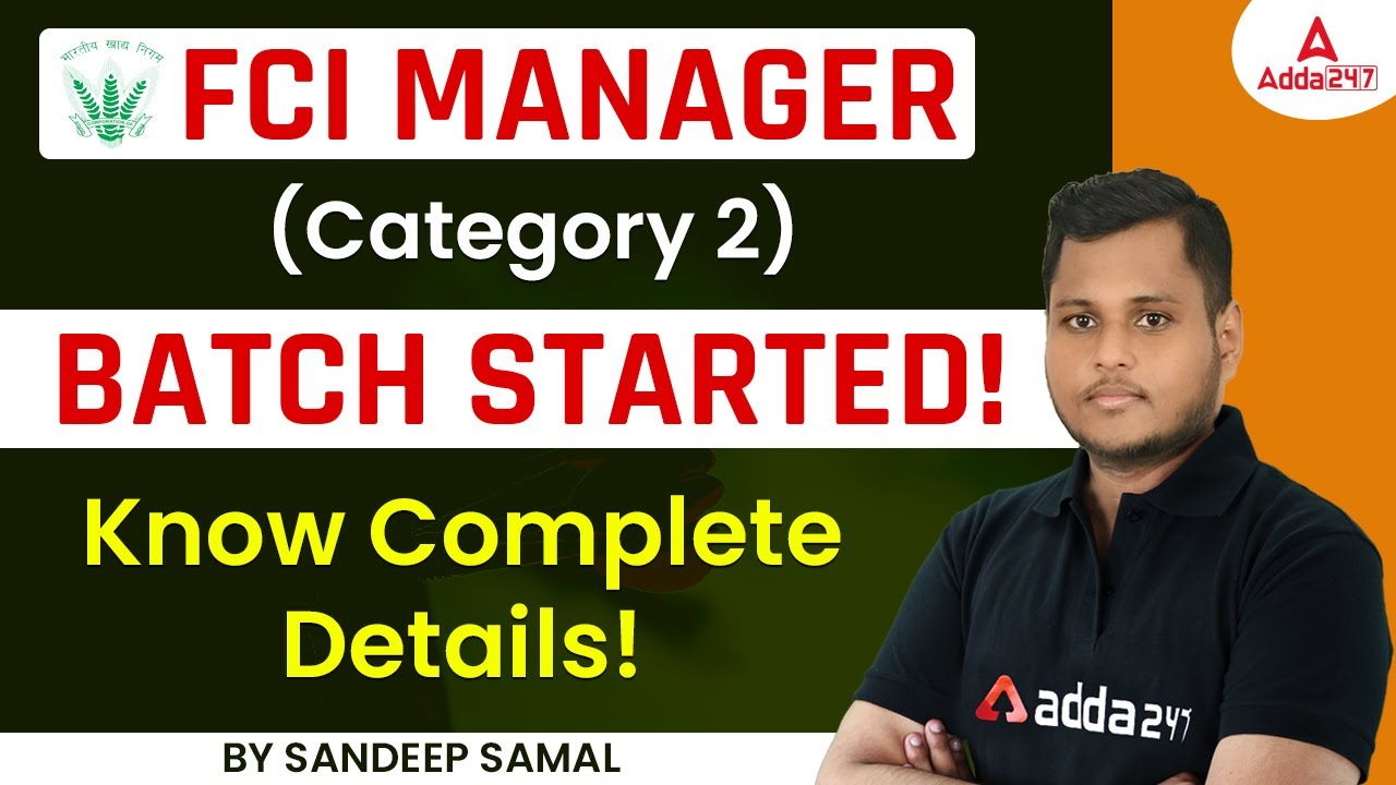 FCI Manager (Category 2) Batch Started!!! Know Complete Details By Sandeep Samal